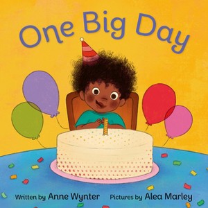 One Big Day - by  Anne Wynter (Board Book) - 1 of 1