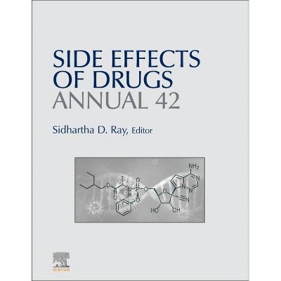 Side Effects of Drugs Annual, 42 - by  Sidhartha D Ray (Hardcover)