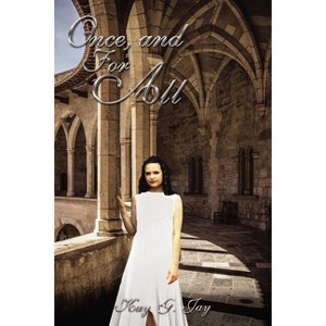 Once, and for All - by  Kendra G Johnson (Paperback) - 1 of 1