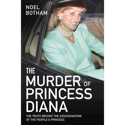 The Murder of Princess Diana - by  Noel Botham (Paperback)