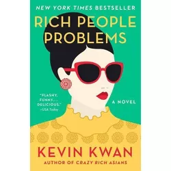 Rich People Problems by Kevin Kwan (Paperback)
