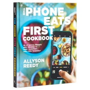 The Phone Eats First Cookbook - by  Allyson Reedy (Hardcover) - 1 of 1