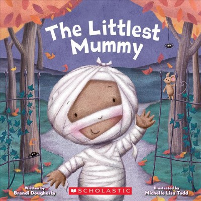 The Littlest Mummy (the Littlest Series) - by  Brandi Dougherty (Paperback)