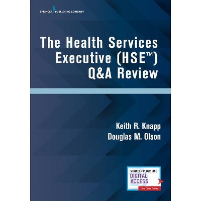 The Health Services Executive (Hse) Q&A Review - by  Keith R Knapp & Douglas M Olson (Paperback)