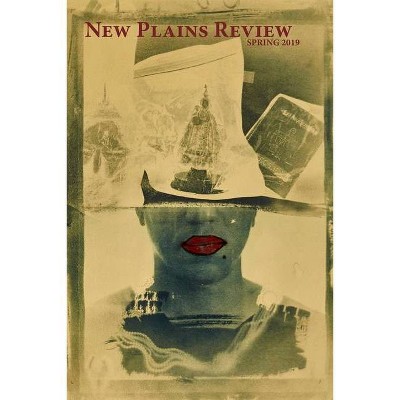 New Plains Review Spring 2019 - by  Shay Rahm (Paperback)