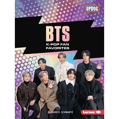 Bts - (In the Spotlight (Updog Books (Tm))) by  Heather E Schwartz (Paperback)