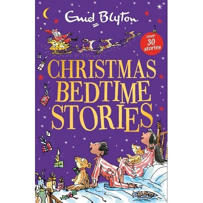 Christmas Bedtime Stories - by  Enid Blyton (Paperback)