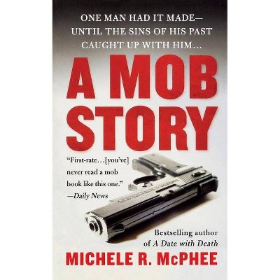 Mob Story - by  Michele R McPhee (Paperback)