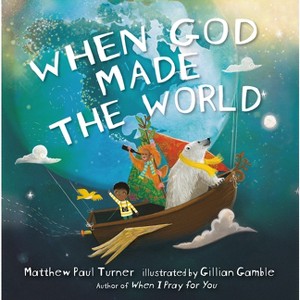 When God Made the World - by Matthew Paul Turner (Hardcover) - 1 of 1