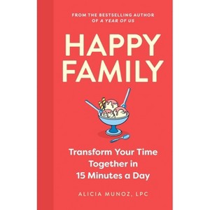 Happy Family - by  Alicia Munoz (Hardcover) - 1 of 1