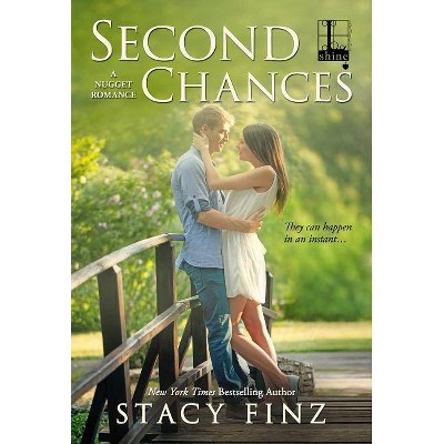 Second Chances - (A Nugget Romance) by  Stacy Finz (Paperback)