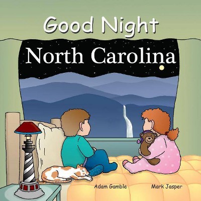 Good Night North Carolina - (good Night Our World) By Adam Gamble ...