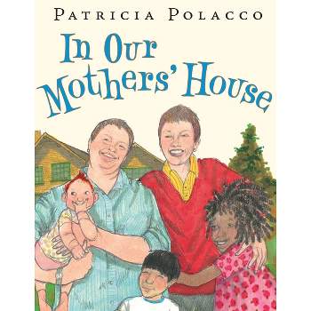 In Our Mothers' House - by  Patricia Polacco (Hardcover)