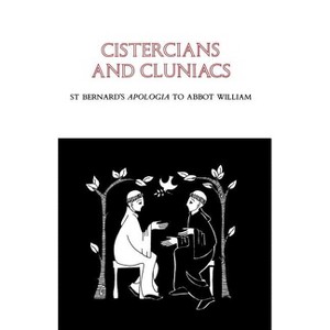 Cistercians and Cluniacs - (Cistercian Fathers) by  Bernard of Clairvaux (Paperback) - 1 of 1