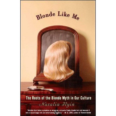 Blonde Like Me - by  Natalia Ilyin (Paperback)