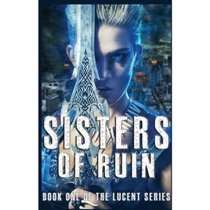 Sisters of Ruin - (Lucent) by  Darren Lewis (Paperback) - 1 of 1