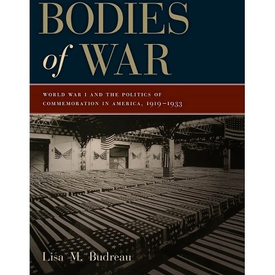 Bodies of War - by  Lisa M Budreau (Paperback)