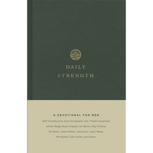 Daily Strength - by  Crossway Publishers (Hardcover) - 1 of 1