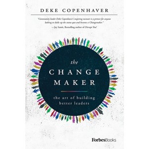 The Changemaker - by  Deke Copenhaver (Hardcover) - 1 of 1