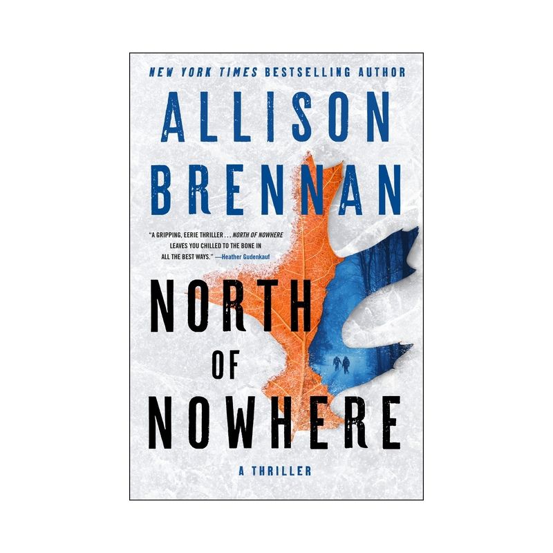North of Nowhere - by Allison Brennan, 1 of 2