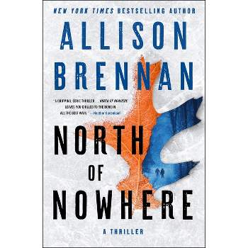 North of Nowhere - by Allison Brennan