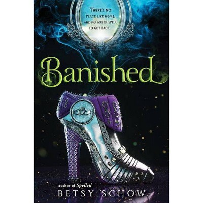 Banished - (Storymakers) by  Betsy Schow (Paperback)