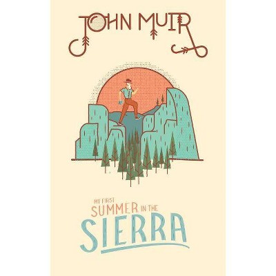 My First Summer in the Sierra - by  John Muir (Hardcover)