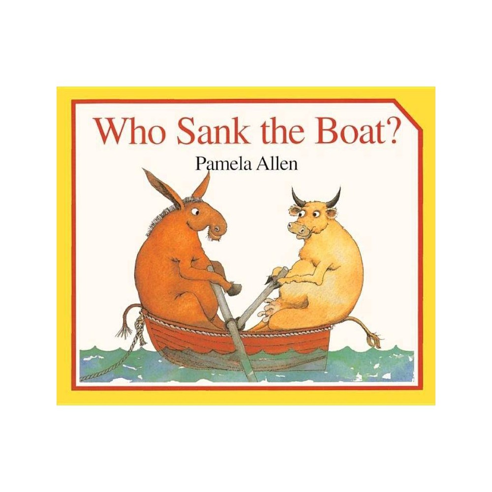 ISBN 9780808563563 product image for Who Sank the Boat? - by Pamela Allen (Hardcover) | upcitemdb.com