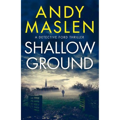 Shallow Ground - (Detective Ford) by  Andy Maslen (Paperback)