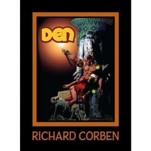 Den Volume 4: Dreams and Alarums - (The Den) by  Richard Corben (Hardcover) - 1 of 1