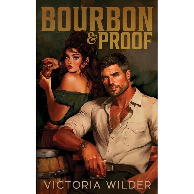 Bourbon & Proof - (Bourbon Boys) by  Victoria Wilder (Paperback)