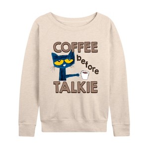 Women's - Pete the Cat - Coffee Before Talkie- Women's French Terry Pullover Lightweight French Terry Wide Neck Long Sleeve Shirt - 1 of 4