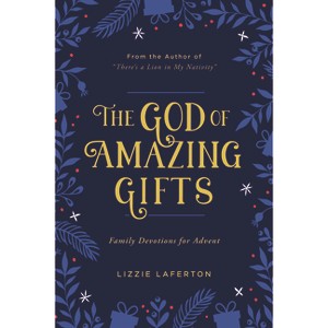 The God of Amazing Gifts - by  Lizzie Laferton (Paperback) - 1 of 1