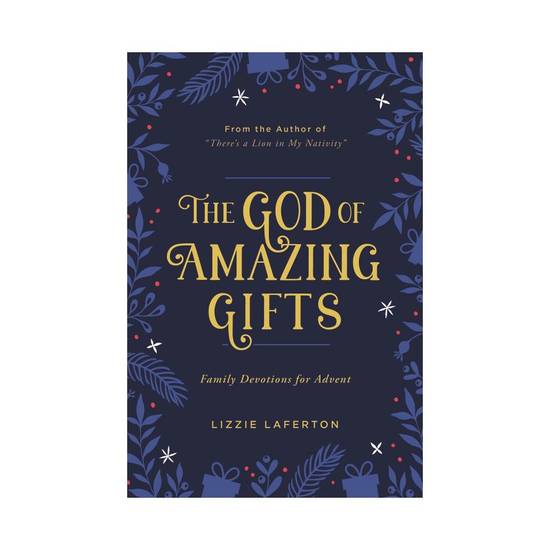 The God of Amazing Gifts - by  Lizzie Laferton (Paperback), 1 of 2