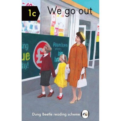 We Go Out - by  Miriam Elia (Hardcover)