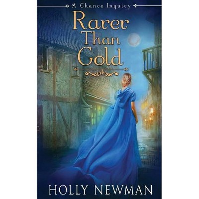 Rarer Than Gold - by  Holly Newman (Paperback)