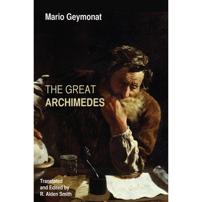 The Great Archimedes - by  Mario Geymonat (Paperback)
