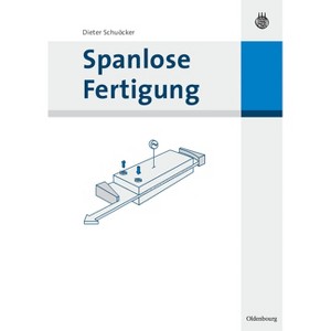 Spanlose Fertigung - by  Dieter Schuöcker (Paperback) - 1 of 1