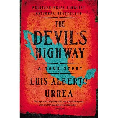 The Devil's Highway (Reprint) (Paperback) by Luis Alberto Urrea