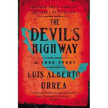 The Devil's Highway (Reprint) (Paperback) by Luis Alberto Urrea