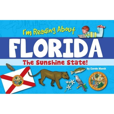 I'm Reading about Florida - (Florida Experience) by  Carole Marsh (Paperback)