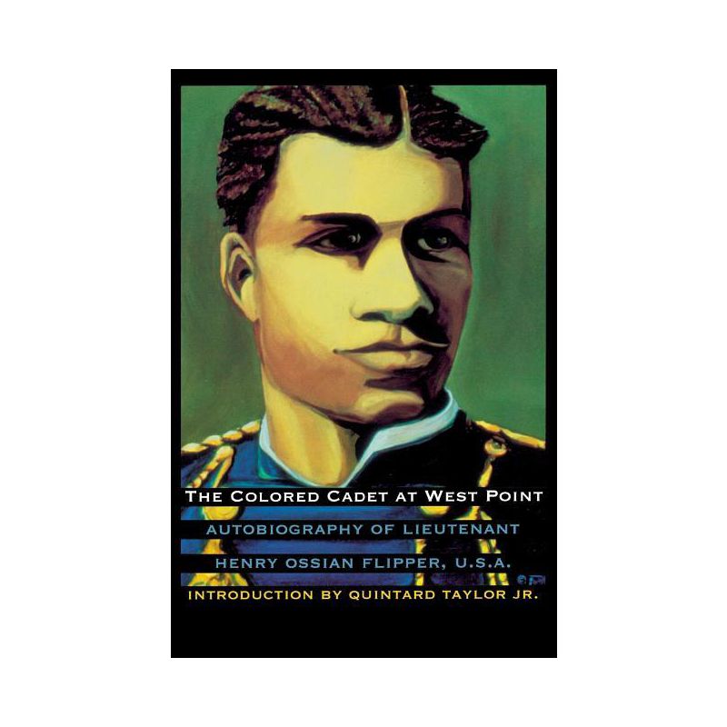 The Colored Cadet at West Point - (Blacks in the American West) by  Henry Ossian Flipper (Paperback), 1 of 2