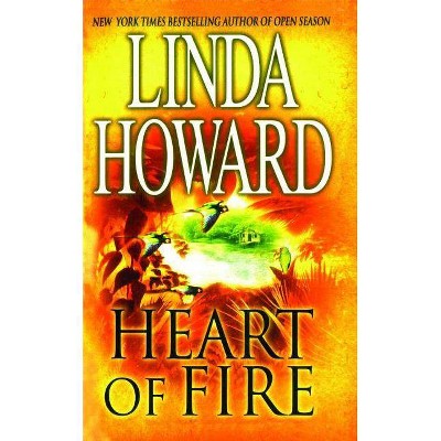 Heart of Fire - by  Linda Howard (Paperback)