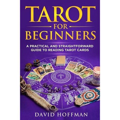 Tarot for Beginners - by  David Hoffman (Paperback)