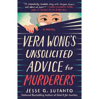 Vera Wong's Unsolicited Advice for Murderers - by  Jesse Q Sutanto (Paperback)