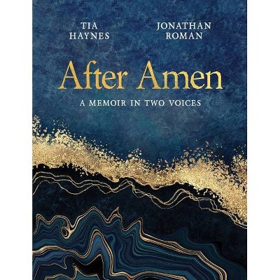 After Amen - by  Tia Haynes & Jonathan Roman (Paperback)