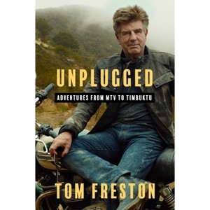 Unplugged - by  Tom Freston (Hardcover) - 1 of 1