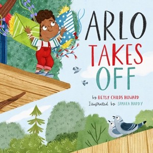 Arlo Takes Off - (Tgc Kids) by  Betsy Childs Howard (Hardcover) - 1 of 1