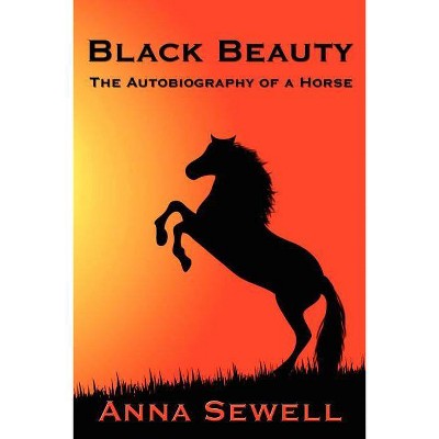 Black Beauty - by  Anna Sewell (Paperback)