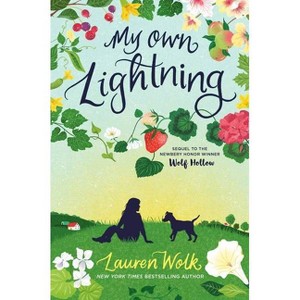 My Own Lightning - by Lauren Wolk - 1 of 1
